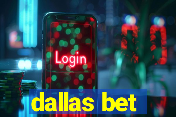 dallas bet